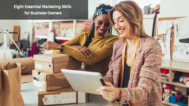 Eight Essential Marketing Skills for Business Owners