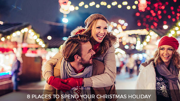 8 Places to Spend Your Christmas Holiday