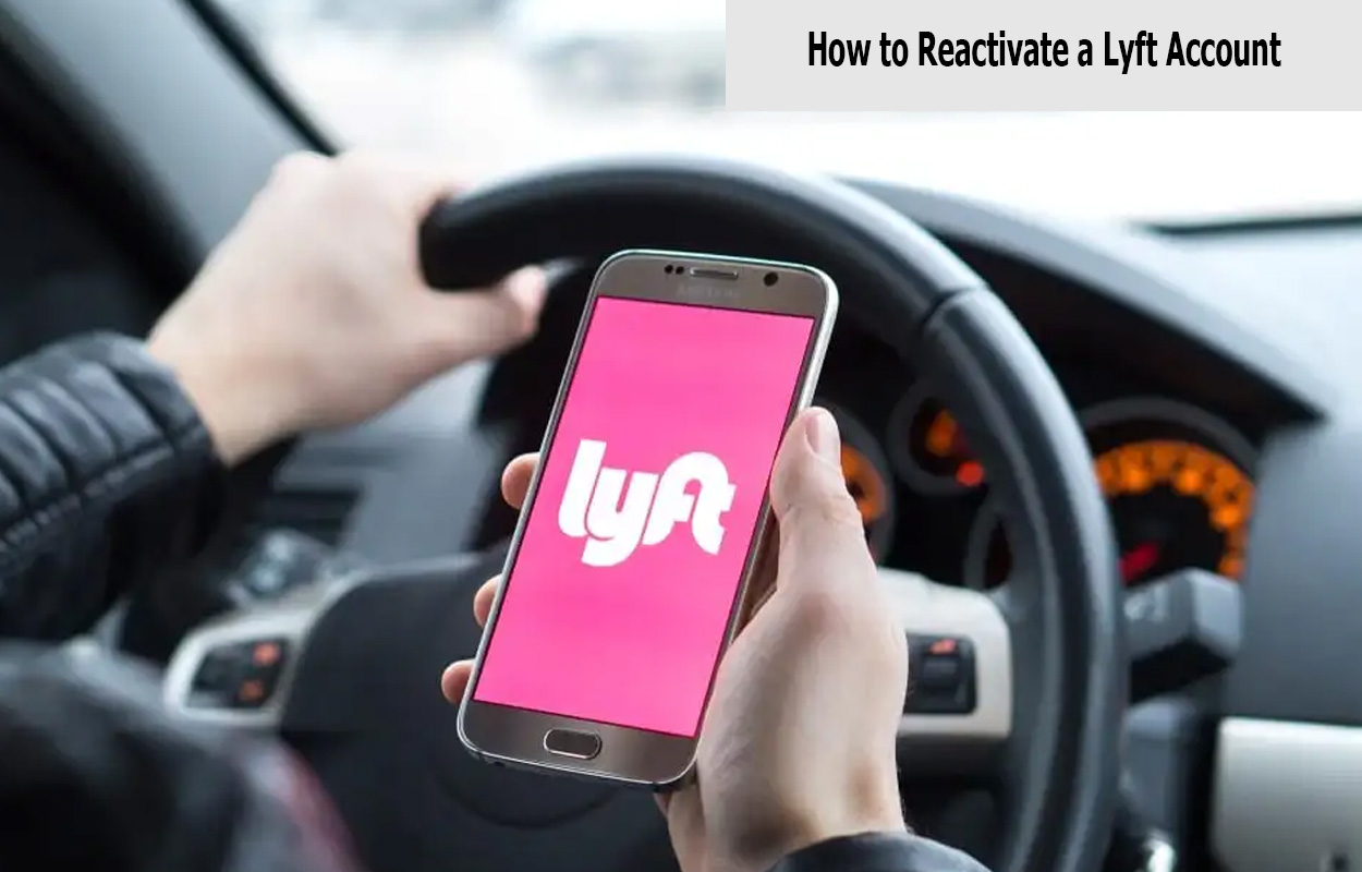 How to Reactivate a Lyft Account