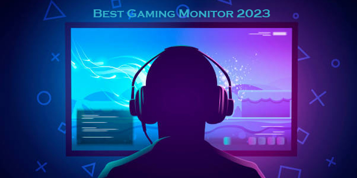 Best Gaming Monitor 2023