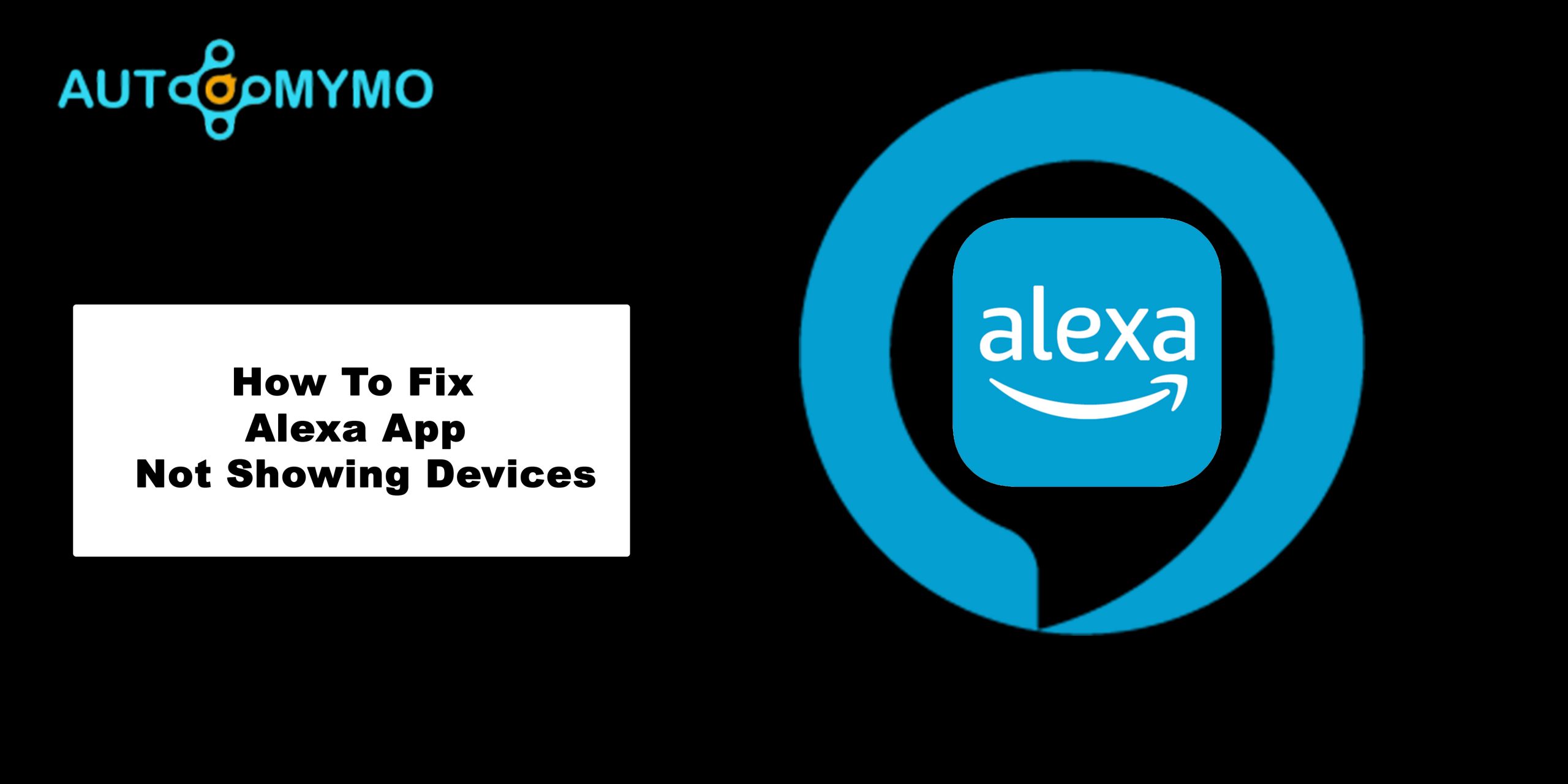 How To Fix Alexa App Not Showing Devices