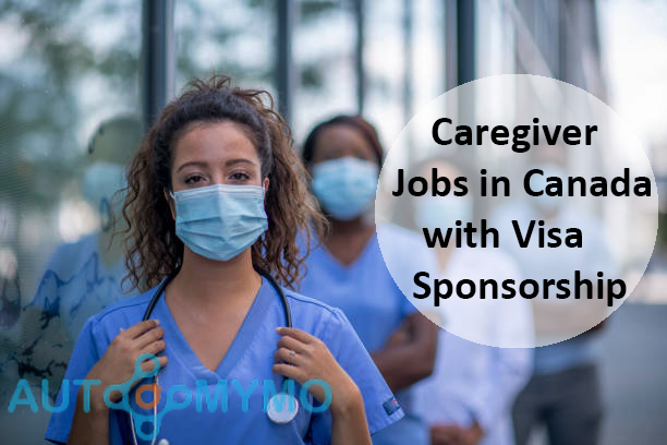 Caregiver Jobs in Canada with Visa Sponsorship | Apply Now