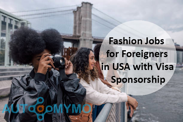 Fashion Jobs for Foreigners in USA with Visa Sponsorship | Apply Now
