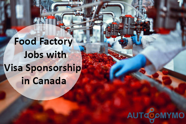 Food Factory Jobs in Canada with Visa Sponsorship