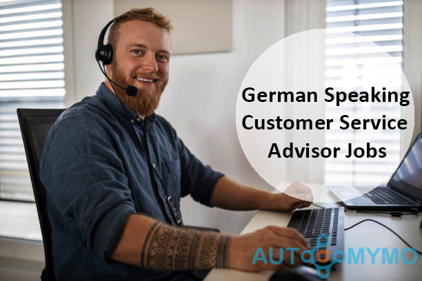 German Speaking Customer Service Advisor Jobs | Apply Now