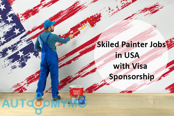 Skilled Painters Jobs in USA with Visa Sponsorship | Apply Now