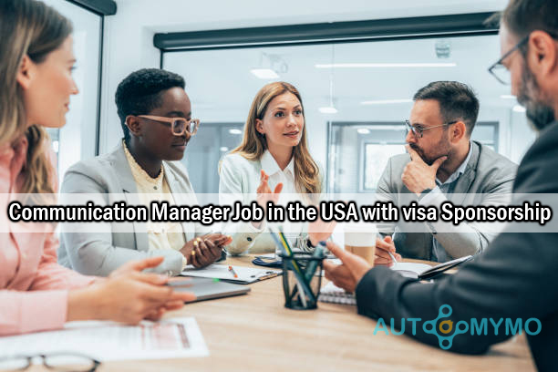 Communication Manager Job in the USA with visa Sponsorship