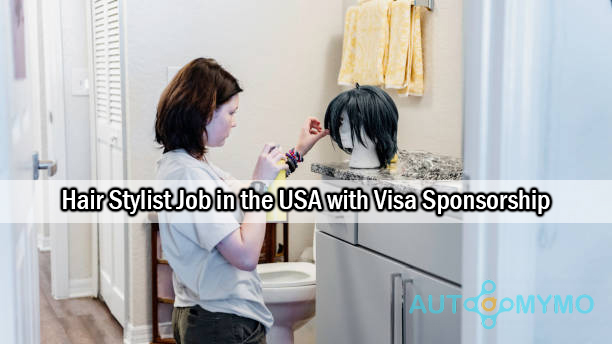 Hair Stylist Job in the USA With Visa Sponsorship