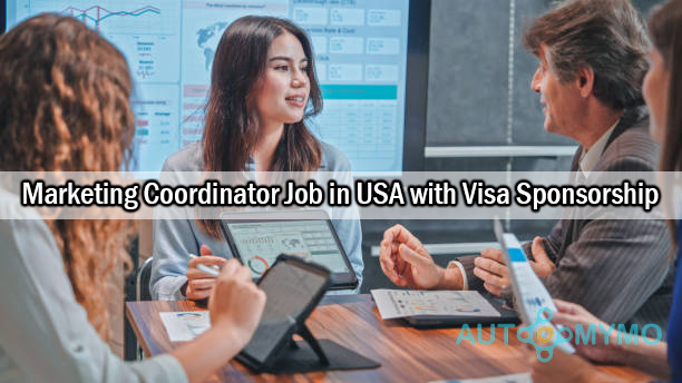 Marketing Coordinator Job in USA with Visa Sponsorship